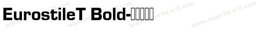 EurostileT Bold字体转换